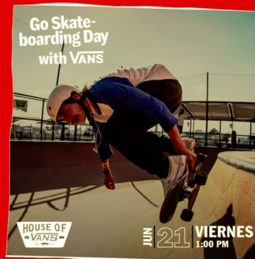 No te pierdas Go Skateboarding Day en House of Vans