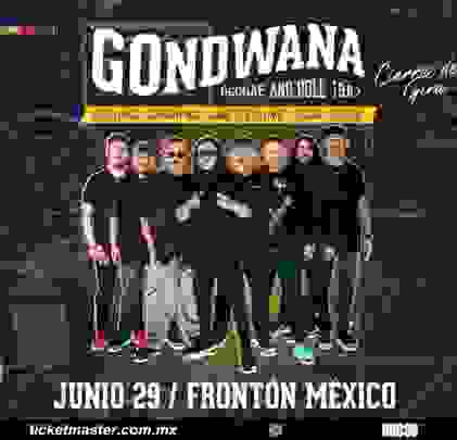 PRECIOS: Gondwana se presentará en el Frontón México