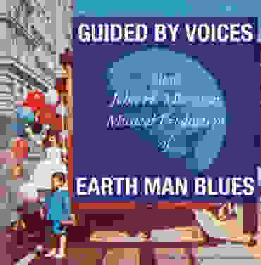Guided By Voices — Earth Man Blues