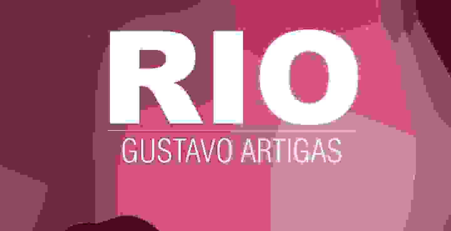 'RIO' exposición individual de Gustavo Artigas