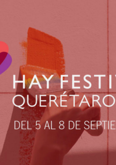 Conoce la información del Hay Festival en Querétaro
