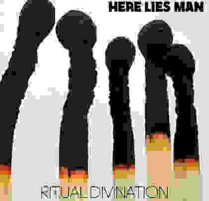 Here Lies Man — Ritual Divination