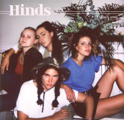 Hinds — I Don’t Run