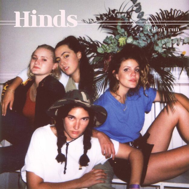 Hinds — I Don’t Run