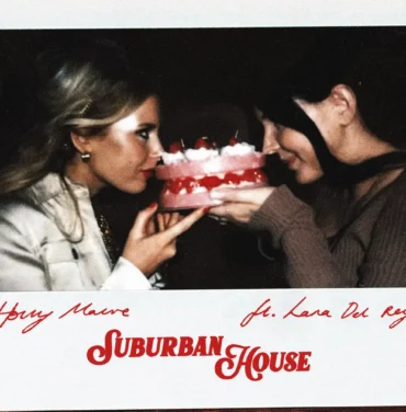 Holly Macve y Lana Del Rey estrenan “Suburban House”
