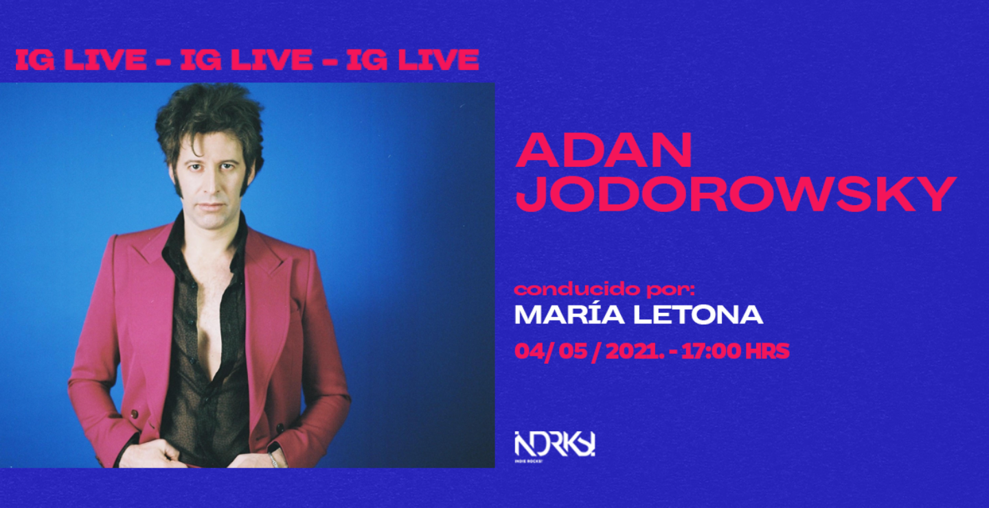 Adan Jodorowsky estará en el IG Live de Indie Rocks!