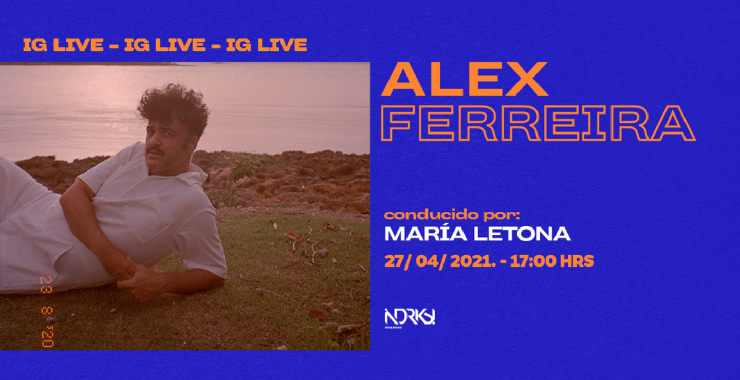 No te pierdas el IG Live de Alex Ferreira en Indie Rocks!