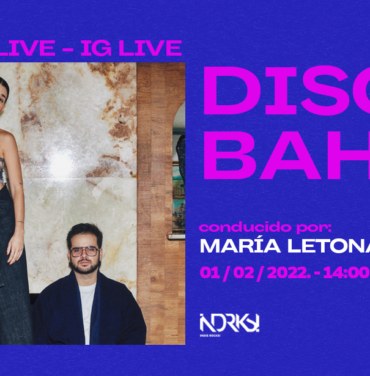 No te pierdas el IG Live de Disco Bahía a través de Indie Rocks!