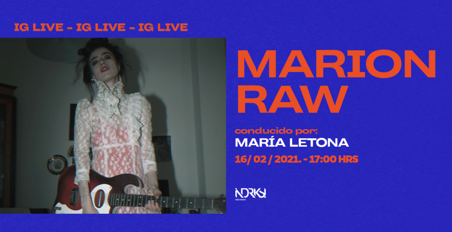No te pierdas el IG Live de Marion Raw en Indie Rocks!