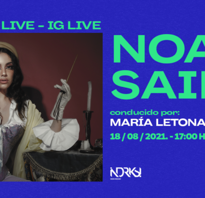 ¡No te pierdas el IG Live de Noa Sainz en Indie Rocks!