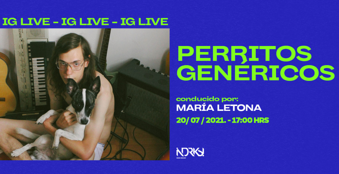 No te pierdas el IG Live de Perritos Genéricos en Indie Rocks!