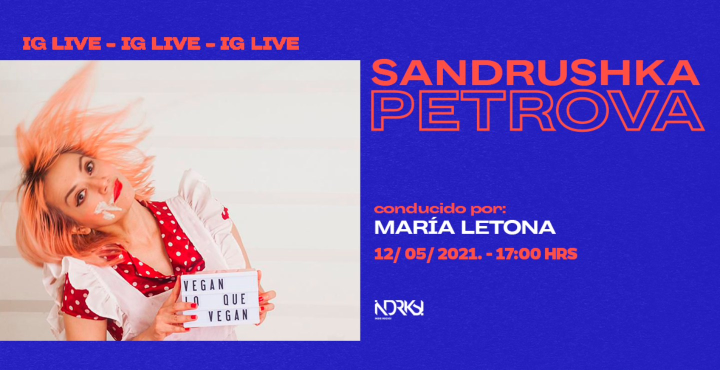 ¡Sintoniza el IG live de Sandrushka Petrova en Indie Rocks!