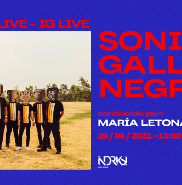 No te pierdas el IG Live de Sonido Gallo Negro en Indie Rocks!