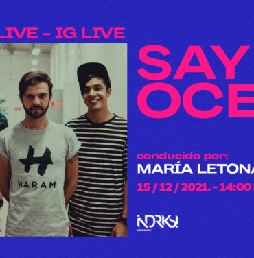 Conéctate al IG Live de Say Ocean a través de Indie Rocks!