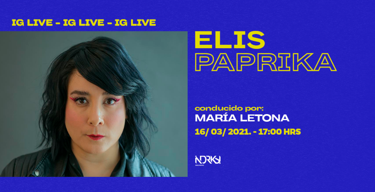 Elis Paprika estará en el IG Live de Indie Rocks!