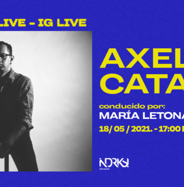 No te pierdas el IG Live de Axel Catalán en Indie Rocks!