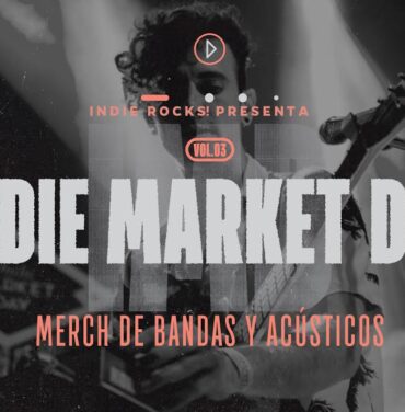 Indie Rocks! presenta: Indie Market Day Vol. 3