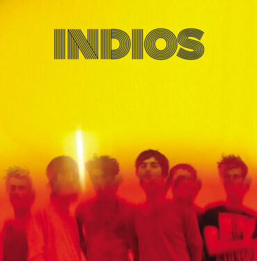 A 10 años del álbum debut de Indios