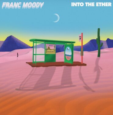 Franc Moody — Into The Ether