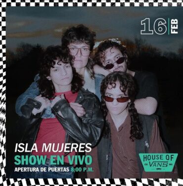 No te pierdas de Isla Mujeres en House of Vans