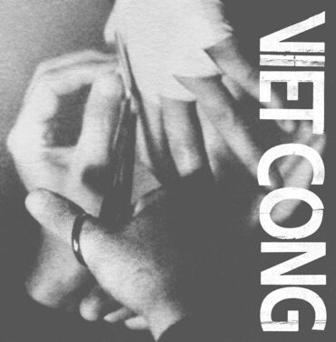 Viet Cong: Descargas emocionales hacia el éxito