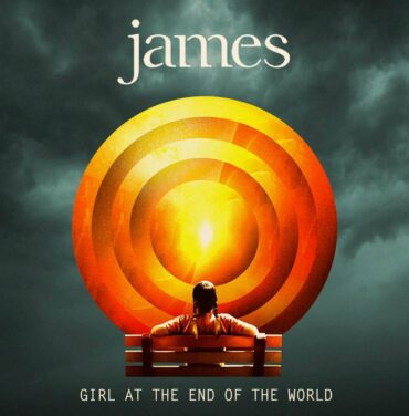 James – Girl At The End of The World