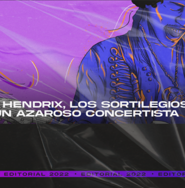 Jimi Hendrix, los sortilegios de un azaroso concertista