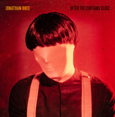Jonathan Bree  — After the Curtains Close