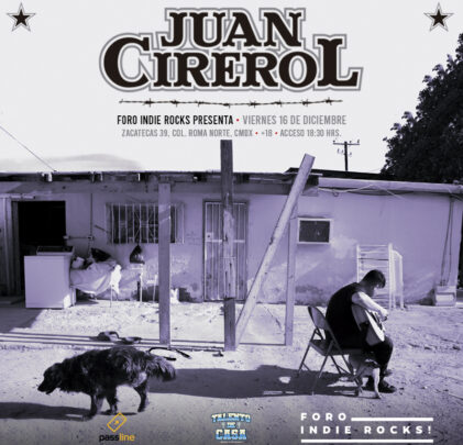 ¡Lánzate al concierto de Juan Cirerol en el Foro Indie Rocks!
