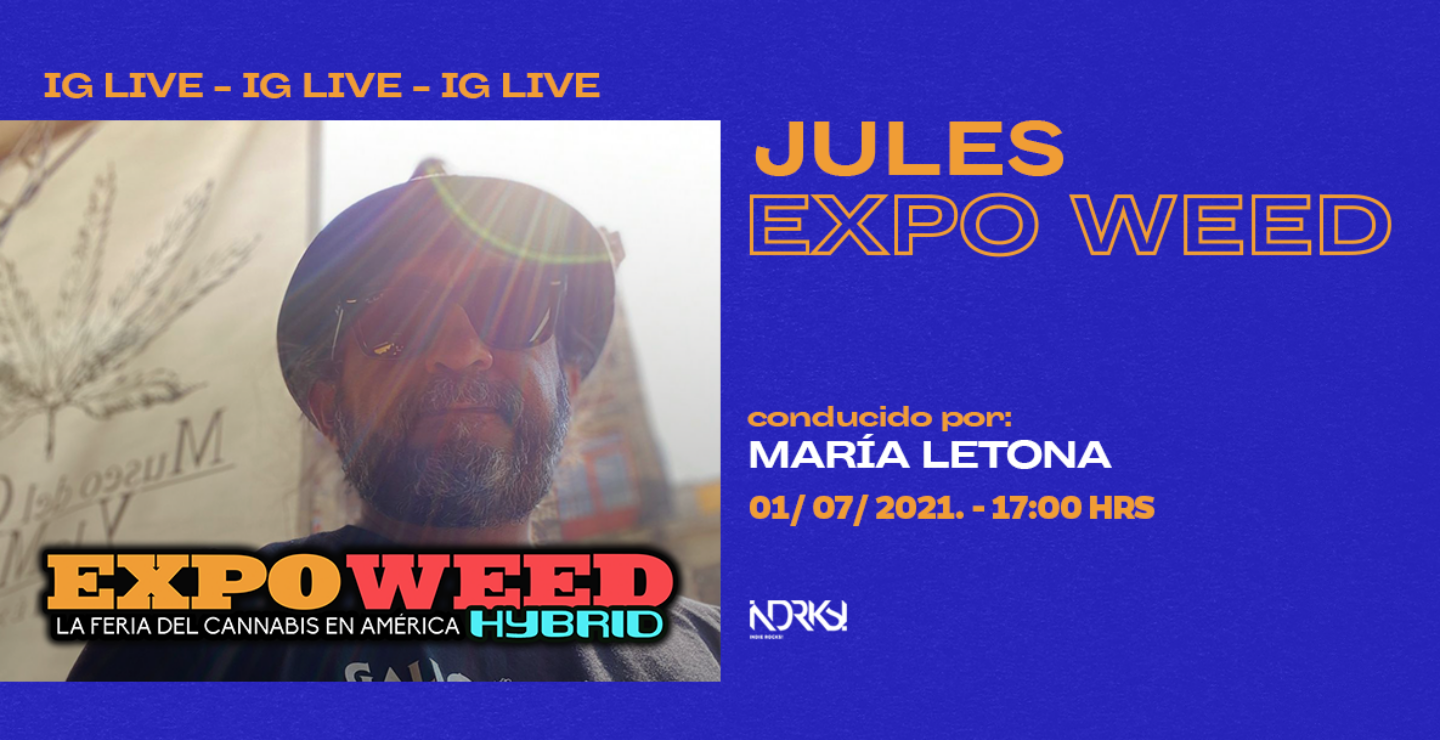 No te pierdas el IG Live con Jules de Expo Weed en Indie Rocks!