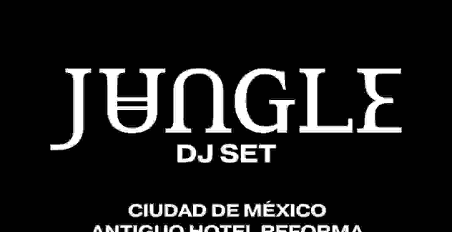 Jungle DJ Set en el Antiguo Hotel Reforma