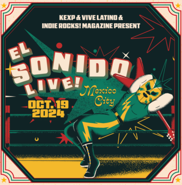 PRECIOS: KEXP presenta... El Sonido Live en México 2024