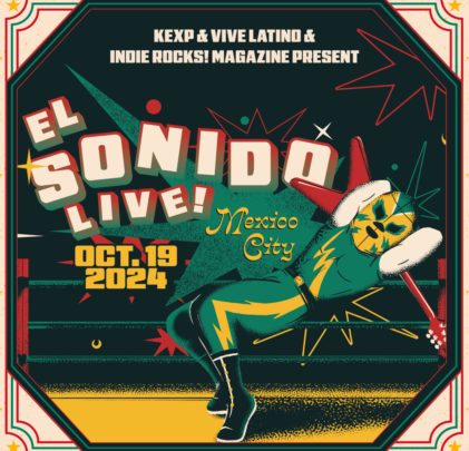 PRECIOS: KEXP presenta... El Sonido Live en México 2024