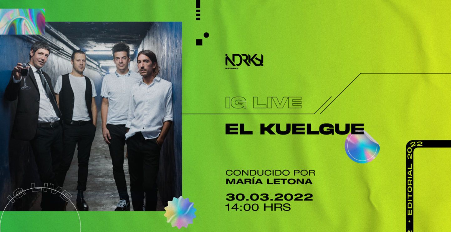 ¡No te pierdas el IG Live de El Kuelgue en Indie Rocks!