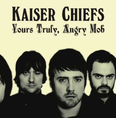 A 15 años del 'Yours Truly, Angry Mob' de Kaiser Chiefs