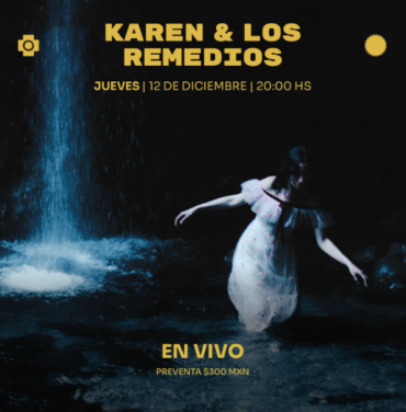 PRECIOS: Karen y los Remedios llegará a Tonal