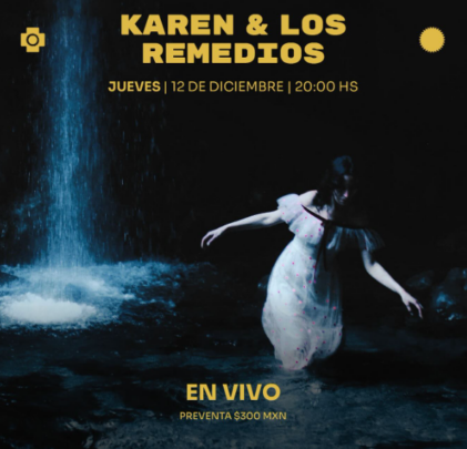 PRECIOS: Karen y los Remedios llegará a Tonal