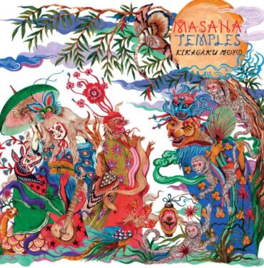 Kikagaku Moyo — Masana Temples