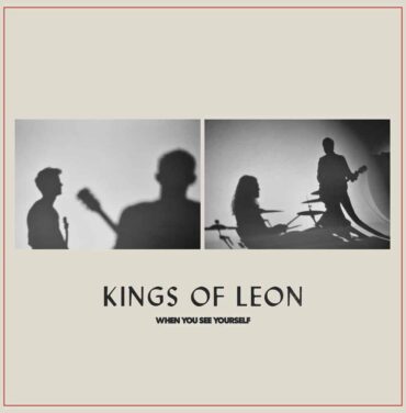 Kings Of Leon — When You See Yourself