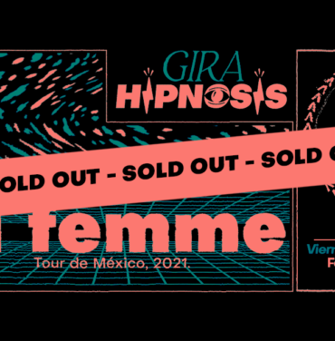 Hipnosis presenta: La Femme tour de México 2021