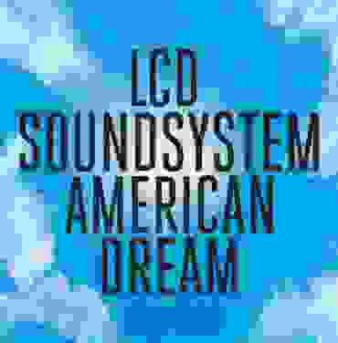 LCD Soundsystem — American Dream