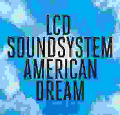 LCD Soundsystem — American Dream