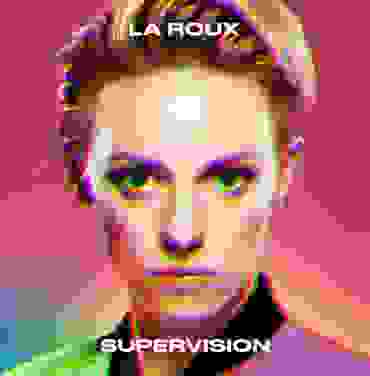 La Roux — Supervision