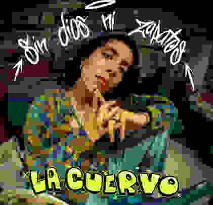 'Sin Dios, ni Zapatos', el nuevo disco de La Cuervo