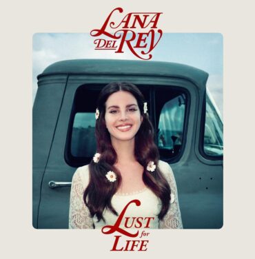 Lana Del Rey — Lust For Life