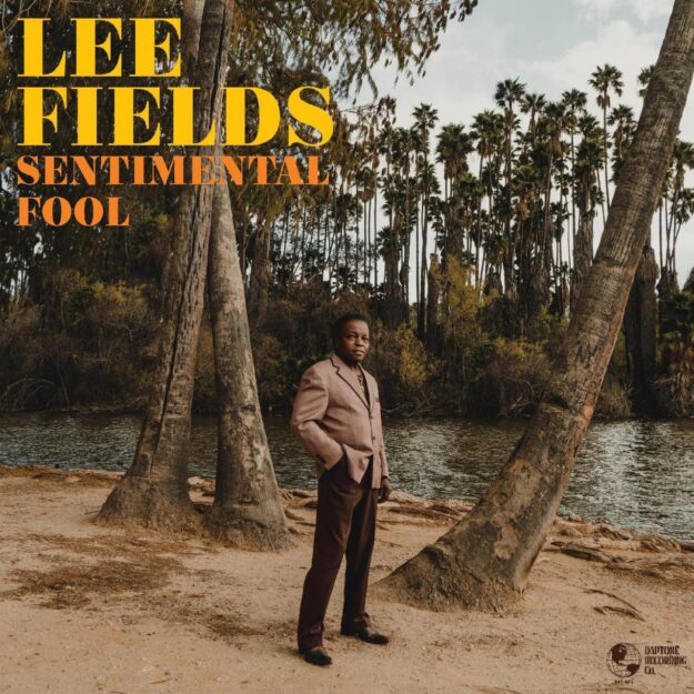 Lee Fields — Sentimental Fool