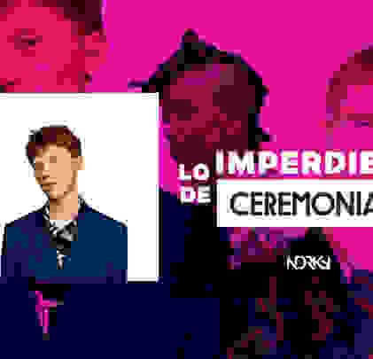 Doritos presenta: Lo imperdible de Ceremonia 2018