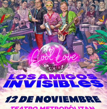 Los Amigos Invisibles se presentará en el Teatro Metropólitan