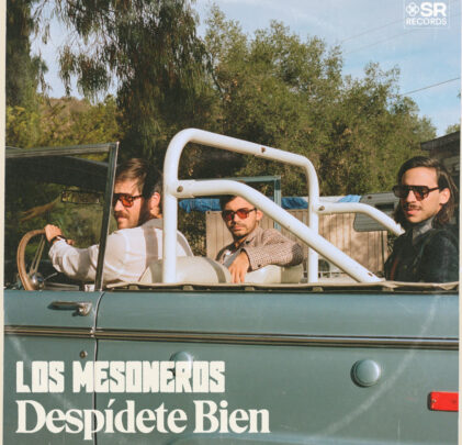 Los Mesoneros estrena “Despídete Bien”