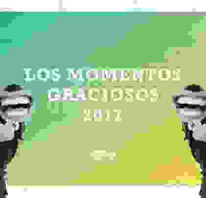 Los momentos graciosos de 2017